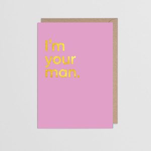 I'm Your Man Greetings Card