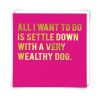 Greetings Card Wealthy