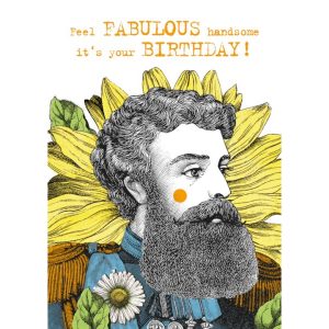Feel Fabulous Handsome Greetings Card
